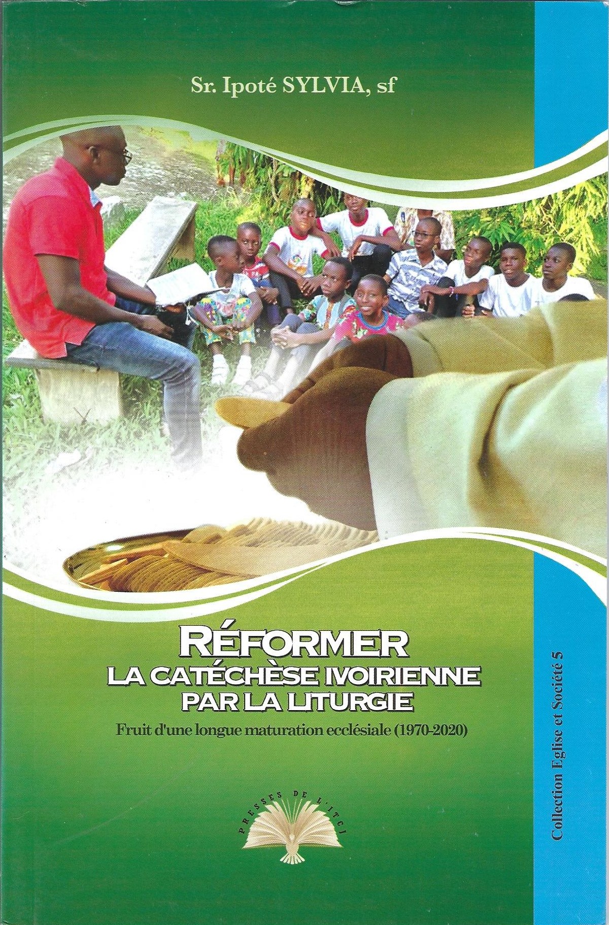Réformer la catéchèse ivoirienne par la liturgie