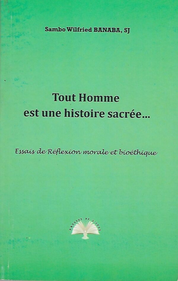 Tout homme est une histoire sacrée
